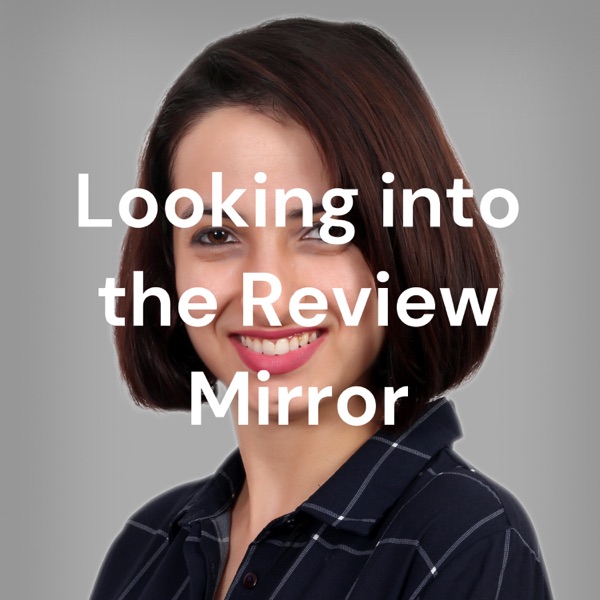 Looking into the Review Mirror Artwork