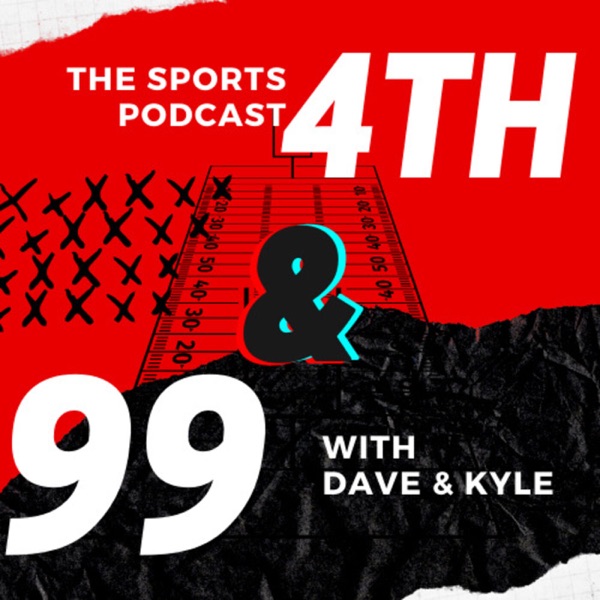 4th & 99 with Dave and Kyle Artwork
