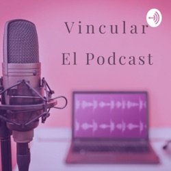 Vincular El Podcast