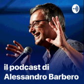 Il podcast di Alessandro Barbero: Lezioni e Conferenze di Storia - A cura di: Fabrizio Mele