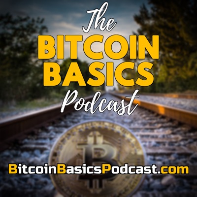 Bitcoin Basics Podcast Bitcoin Basics Podcast