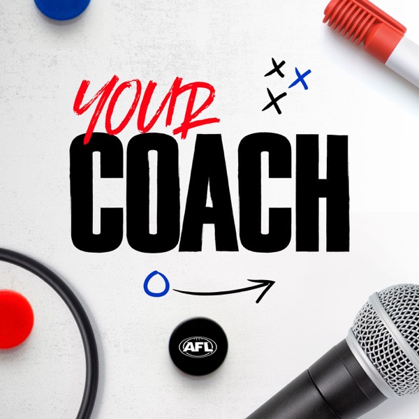 Your Coach - an AFL podcast Artwork