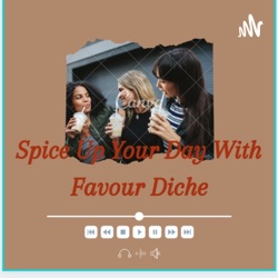 Spice up your day with Favour Diche  (Trailer)