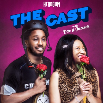 The Cast with Rae & Jacquis The Cast with Rae & Jacquis