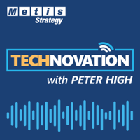 Technovation with Peter High (CIO, CTO, CDO, CXO Interviews) podcast