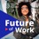 The Future of Work Podcast