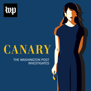 Canary: The Washington Post Investigates podcast