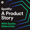 Spotify: A Product Story - Spotify