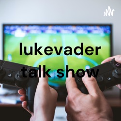 lukevader talk show + songs 