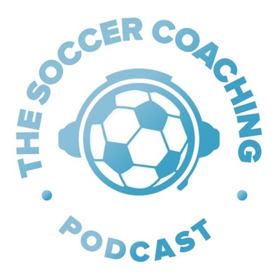 The Soccer Coaching Podcast The Soccer Coaching Podcast