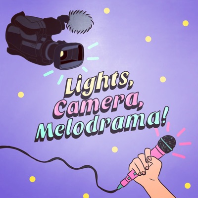 Lights, Camera, Melodrama!