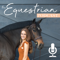 The Equestrian Podcast