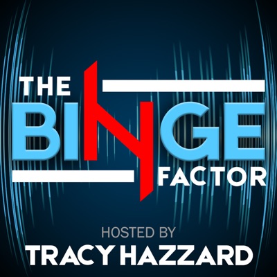 The Binge Factor The Binge Factor