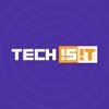 TECH IS IT