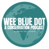 Wee Blue Dot - A Conservation Podcast artwork