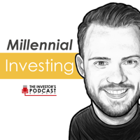 Millennial Investing - The Investor’s Podcast Network