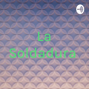 La Soldadura