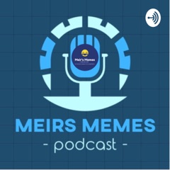 The Meir’s Memes Podcast; delving into the depths of the Jewish Social Media and beyond