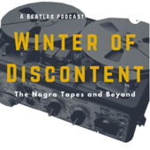 Winter of Discontent - A Beatles Podcast - Nick Anthony