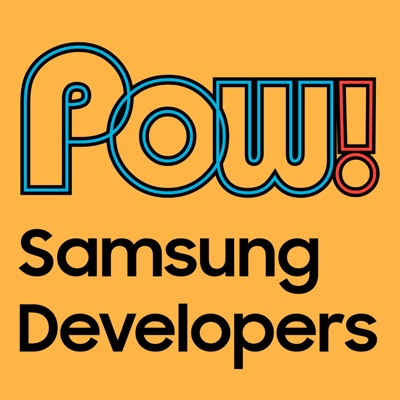 POW! Samsung Developer Program POW! Samsung Developer Program
