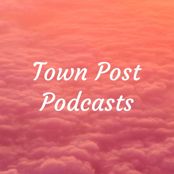 Town Post Podcasts Artwork
