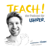 TEACH! - Der Podcast für Lehrer - Christian Kressmann