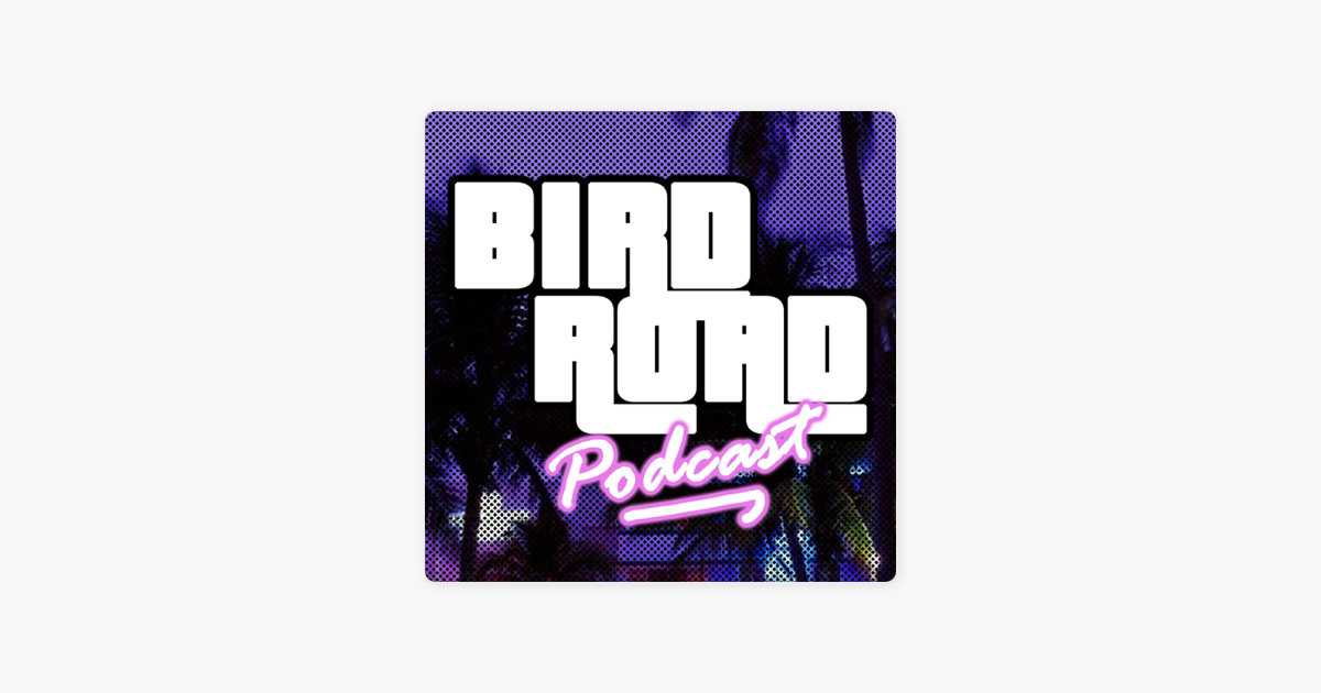 ‎Bird Road Podcast on Apple Podcasts