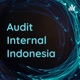 Perbedaan Audit Eksternal dengan Audit Internal