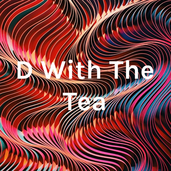 D With The Tea Artwork