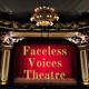 Faceless Voices Theatre