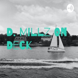 D. Millz On Deck