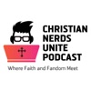 Christian Nerds Unite Podcast artwork