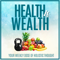 Health is Wealth: Weekly Dose of Holistic Thought