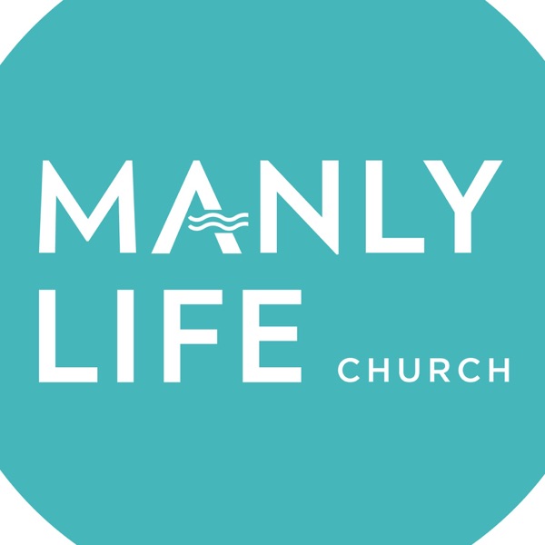 Manly Life Church Podcast Artwork