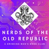 Nerds of the Old Republic: The Drinking Person’s #Scifi Club artwork