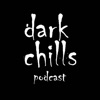 Dark Chills Podcast artwork