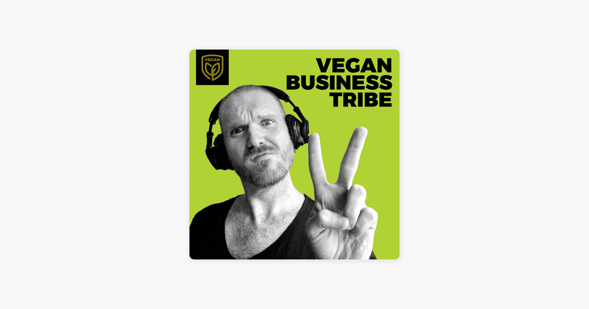 \u200eVegan Business Tribe Podcast on Apple Podcasts