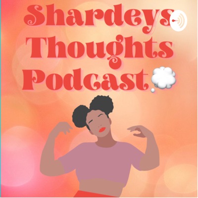 Shardey’s Thoughts Shardey’s Thoughts