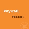 Paywall Podcast - Subscription strategies for news and magazine publishers artwork