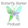 Butterfly Banter Podcast artwork