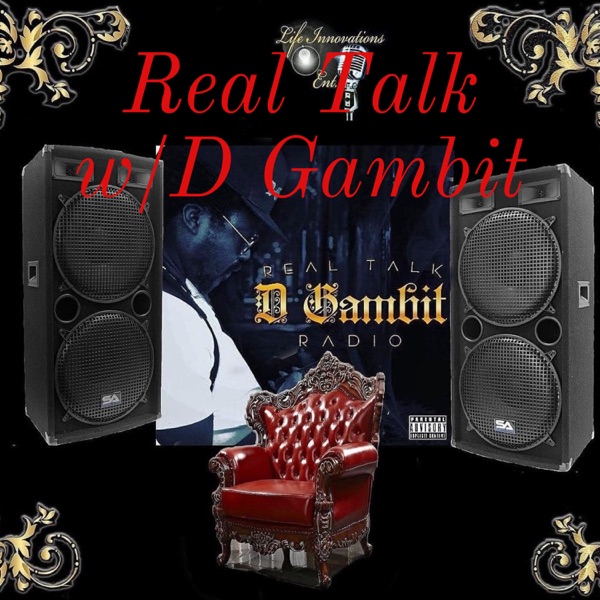 Real Talk w/D Gambit Artwork