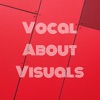 Vocal About Visuals artwork