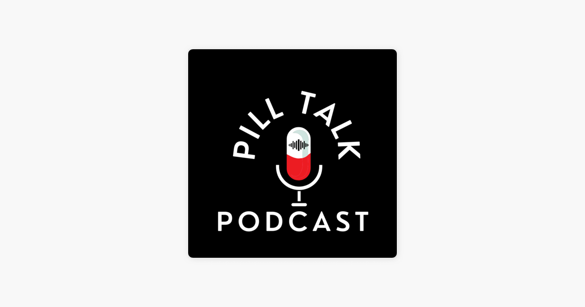 ‎Pill Talk Podcast on Apple Podcasts