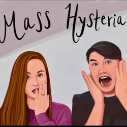 The Mass Hysteria Podcast