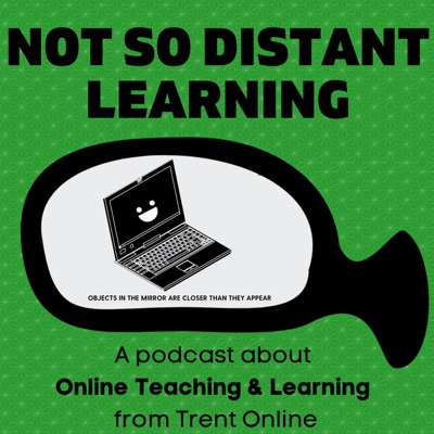 Not-So-Distant Learning Podcast Not-So-Distant Learning Podcast