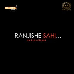 Ranjishe Sahi | Episode 3