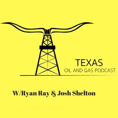 Texas Oil and Gas Podcast Texas Oil and Gas Podcast