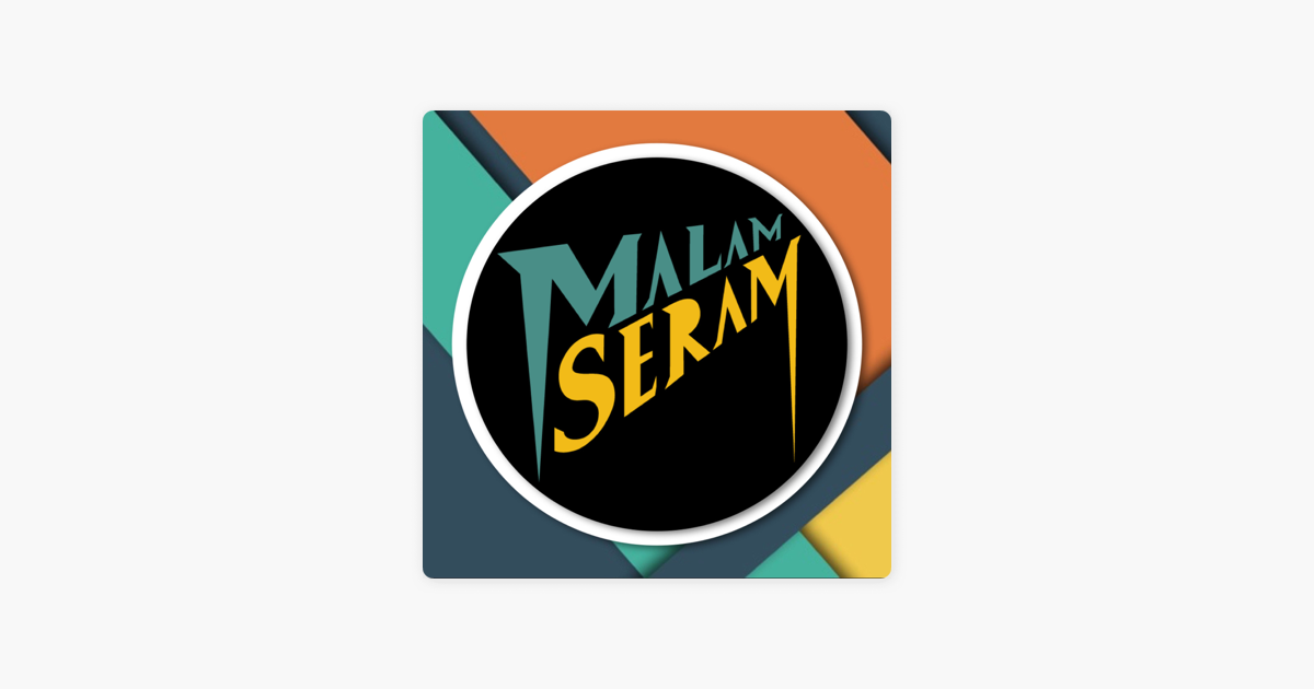   MALAM SERAM  on Apple Podcasts