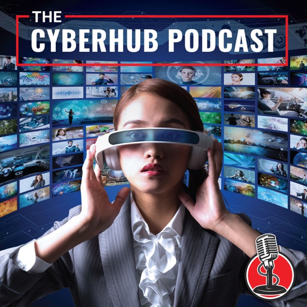The CyberHub Podcast Artwork