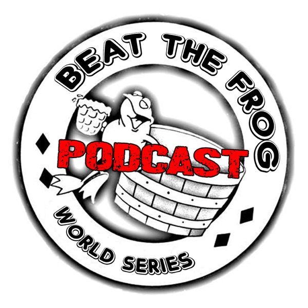 Beat the Frog World Series Podcast Artwork